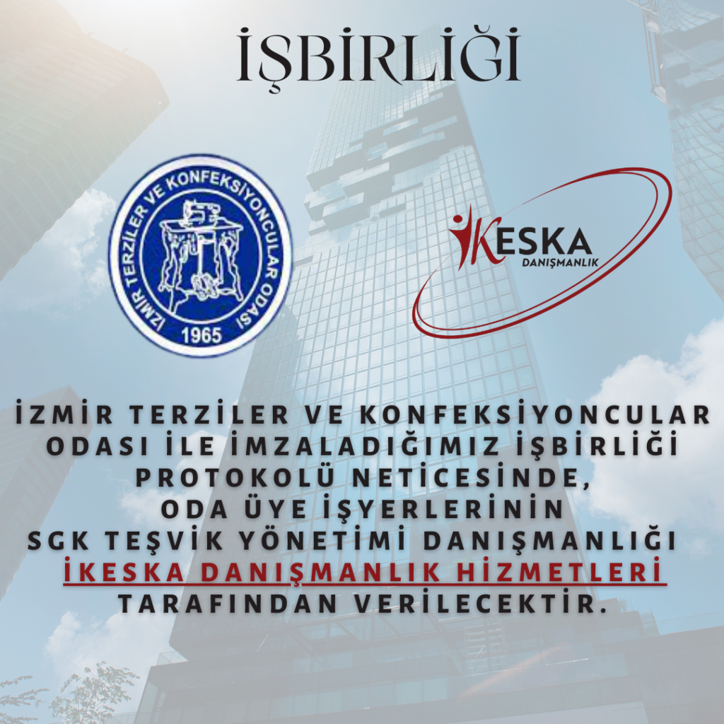 İzmir'in en büyük meslek odası birliği olan Terziler ve Konfeksiyoncular odası ile yapmış olduğumuz işbirliği neticesinde, üye iş yerlerine SGK Teşvik Danışmanlığı Hizmeti İkeska Danışmanlık Hizmetleri Ticaret LTD. ŞTİ. tarafından verilecektir. 